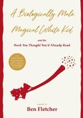 Cover: A Biologically Male Magical White Kid - Enchanted Celery