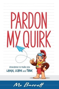Enlarge image Cover: Pardon My Quirk - Mo Barrett