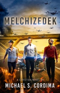 Abbildung von: MELCHIZEDEK: Book One - Michael S. Cordima