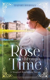 Enlarge image Cover: Rose Through Time - Illusive Press