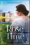 Cover: Rose Through Time - Illusive Press