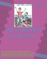 Enlarge image Cover: The Children & the Ball - Promoting Love & Wisdom Home Childcare Center (Tm) LLC / Push Academy (Tm)