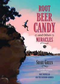 Enlarge image Cover: Root Beer Candy and Other Miracles - Pajama Press