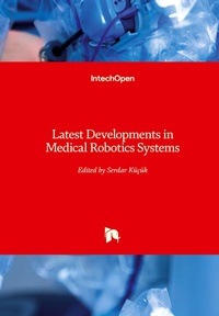 Enlarge image Cover: Latest Developments in Medical Robotics Systems - IntechOpen
