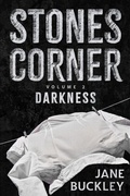 Cover: Stones Corner, Darkness, Book Two (Stones Corner Tetralogy, #2) - Orla Kelly Publishing