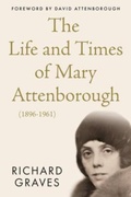 Cover: The Life and Times of Mary Attenborough (1896-1961) - The Book Guild Ltd