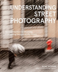 Abbildung von: Understanding Street Photography - Watson-Guptill