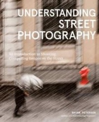 Abbildung von: Understanding Street Photography - Watson-Guptill