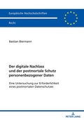 Cover: Der digitale Nachlass und der postmortale Schutz personenbezogener Daten - Peter Lang Verlag