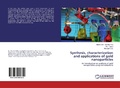 Cover: Synthesis, characterization and applications of gold nanoparticles - LAP Lambert Academic Publishing