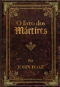Cover: O livro dos M&aacute;rtires - Publica&ccedil;&otilde;es P&atilde;o Di&aacute;rio
