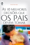 Cover: As 10 Melhores Decis&otilde;es que os Pais Devem Tomar - CPAD