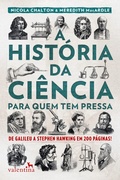 Cover: A Historia da Ciencia para quem tem pressa - Editora Valentina