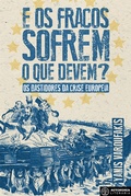 Cover: E os Fracos Sofrem O Que Devem? - Autonomia Liter&aacute;ria