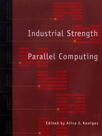 Enlarge image Cover: Industrial Strength Parallel Computing - Morgan Kaufmann