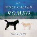 Cover: A Wolf Called Romeo - HarperAudio
