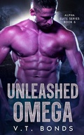 Cover: Unleashed Omega (Alpha Elite Series, #6) - V.T. Bonds
