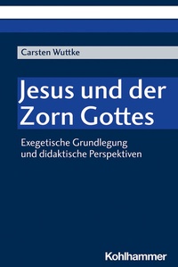 Abbildung von: Jesus und der Zorn Gottes - Kohlhammer