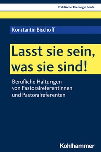 Abbildung von: Lasst sie sein, was sie sind! - Kohlhammer