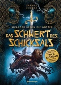 Cover: Sikander gegen die G&ouml;tter, Band 1: Das Schwert des Schicksals (Rick Riordan Presents) - Ravensburger