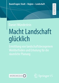 Abbildung von: Macht Landschaft glücklich - Springer VS