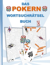 Abbildung von: DAS POKERN WORTSUCHRÄTSEL BUCH - BoD - Books on Demand