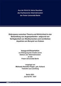 Abbildung von: Diskrepanz zwischen Theorie und Wirklichkeit in der Behandlung von Augenpatienten aufgrund von Verfügbarkeit von Medikamenten und rechtlichen Aspekten am Beispiel von Katzen - Mensch & Buch