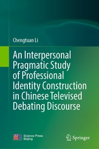 Abbildung von: An Interpersonal Pragmatic Study of Professional Identity Construction in Chinese Televised Debating Discourse - Springer