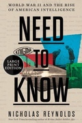 Cover: Need To Know: World War II And The Rise Of American Intelligence [Large Print] - HarperCollins