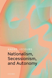 Abbildung von: Nationalism, Secessionism, and Autonomy - OUP eBook