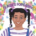 Cover: Glasses for Gabby - Tellwell Talent