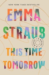 Enlarge image Cover: This Time Tomorrow - Riverhead Books,U.S.