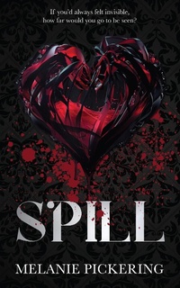 Enlarge image Cover: Spill - Melanie Pickering