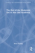 Cover: The End of the Modernist Era in Arts and Academia - Routledge