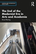 Cover: The End of the Modernist Era in Arts and Academia - Routledge