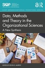 Cover: Data, Methods and Theory in the Organizational Sciences - Routledge