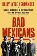 Cover: Bad Mexicans - WW Norton & Co
