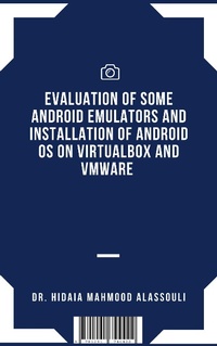 Abbildung von: Evaluation of Some Android Emulators and Installation of Android OS on Virtualbox and VMware - Lulu.com
