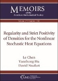 Cover: Regularity and Strict Positivity of Densities for the Nonlinear Stochastic Heat Equations - American Mathematical Society