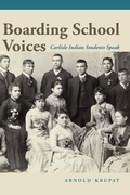 Cover: Boarding School Voices - University of Nebraska Press