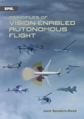 Cover: Principles of Vision-Enabled Autonomous Flight - SPIE Press