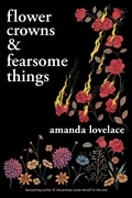 Cover: Flower Crowns & Fearsome Things - Andrews McMeel Publishing, LLC