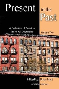 Enlarge image Cover: Present in the Past: A Collection of American Historical Documents, Volume Two - Kendall/Hunt Publishing Co ,U.S.