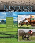 Cover: Kentucky through the Centuries: A Collection of Documents and Essays - Kendall/Hunt Publishing Co ,U.S.