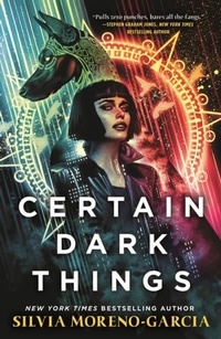 Abbildung von: Certain Dark Things - Arcadia Books