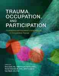 Enlarge image Cover: Trauma, Occupation, and Participation - American Occupational Therapy