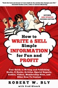 Cover: How to Write and Sell Simple  Information for Fun and Profit - Linden Publishing