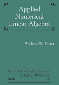 Enlarge image Cover: Applied Numerical Linear Algebra - Society for Industrial & Applied Mathematics,U.S.