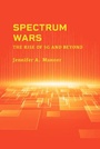 Cover: Spectrum Wars: The Rise of 5g and Beyond - Artech House Publishers