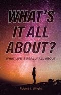 Cover: What's It All About? - Trilogy Christian Publishing